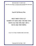 Luận văn Thạc sĩ Khoa học giáo dục: Phát triển năng lực nghiên cứu khoa học cho học sinh trong dạy học Hóa học lớp 11 trung học phổ thông