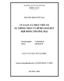 Tóm tắt Luận văn Thạc sĩ Luật học: Lý luận và thực tiễn về sự thống nhất ý chí để giao kết hợp đồng thương mại