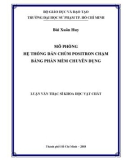 Luận văn Thạc sĩ Khoa học vật chất: Mô phỏng hệ thống dẫn chùm Positron chậm bằng phần mềm chuyên dụng