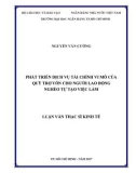 Luận văn Thạc sĩ Kinh tế: Phát triển dịch vụ tài chính vi mô của Quỹ trợ vốn cho người lao động nghèo tự tạo việc làm