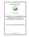 Luận văn Thạc sĩ Kinh tế nông nghiệp: Ảnh hưởng của các khu công nghiệp đến việc làm của nông dân thị xã Phổ Yên, tỉnh Thái Nguyên