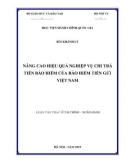 Luận văn Thạc sĩ Tài chính Ngân hàng: Nâng cao hiệu quả nghiệp vụ chi trả tiền bảo hiểm của bảo hiểm tiền gửi Việt Nam