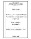 Tóm tắt luận án Tiến sĩ Luật học: Pháp luật về bảo hiểm tiền gửi từ thực tiễn bảo hiểm tiền gửi Việt Nam