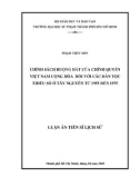 Luận án Tiến sĩ Lịch sử: Chính sách ruộng đất của chính quyền Việt Nam Cộng Hòa đối với các dân tộc thiểu số ở Tây Nguyên từ 1955 đến 1975