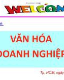 Bài giảng Văn hóa doanh nghiệp - Chương 4: Văn hóa doanh nghiệp trong các hoạt động kinh doanh