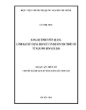 Luận án Tiến sĩ: Đảng bộ tỉnh Tuyên Quang lãnh đạo xây dựng đội ngũ cán bộ dân tộc thiểu số từ năm 1991 đến năm 2010