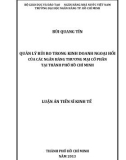 Luận án Tiến sĩ Kinh tế: Quản lý rủi ro trong kinh doanh ngoại hối của các ngân hàng thương mại cổ phần tại Thành phố Hồ Chí Minh