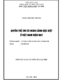 Tóm tắt luận văn Thạc sĩ Luật học: Quyền trẻ em có hoàn cảnh đặc biệt ở Việt Nam hiện nay