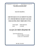 Luận án Tiến sĩ Kinh tế: Chuyển dịch cơ cấu kinh tế ngành của thành phố Hà Nội đến năm 2030 theo hướng phát triển bền vững