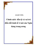 Luận văn: Chính sách tiền tệ và vai trò điều tiết kinh tế vĩ mô của Ngân hàng trung ương