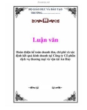 Luận văn: Hoàn thiện kế toán doanh thu, chi phí và xác định kết quả kinh doanh tại Công ty Cổ phần dịch vụ thương mại và vận tải An Huy