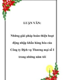 Luận văn: Những giải pháp hoàn thiện hoạt động nhập khẩu hàng hóa của Công ty Dịch vụ Thương mại số I trong những năm tới