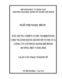 Luận văn Thạc sĩ Kinh tế: Xây dựng chiến lược Marketing cho ngành hàng bánh mì tươi của Công Ty Cổ Phần Kinh Đô Bình Dương đến năm 2020