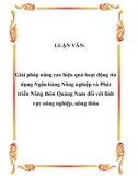 LUẬN VĂN: Giải pháp nâng cao hiệu quả hoạt động tín dụng Ngân hàng Nông nghiệp và Phát triển Nông thôn Quảng Nam đối với lĩnh vực nông nghiệp, nông thôn