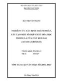 Tóm tắt Luận văn Thạc sĩ Khoa học: Nghiên cứu xác định thành phần, cấu tạo một số hợp chất hóa học trong lá của cây keo gai (Acacia Greggii)