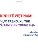 Bài thuyết trình Kinh tế Việt Nam: Thực trạng, xu thế và tầm nhìn trung hạn