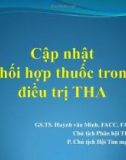 Bài thuyết trình: Cập nhật phối hợp thuốc trong điều trị tăng huyết áp