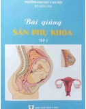 Tập bài giảng Sản phụ khoa (Tập 2 - Tái bản lần thứ ba): Phần 1