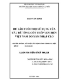 Luận án Tiến sĩ Kỹ thuật: Dự báo tuổi thọ sử dụng của cầu bê tông cốt thép ven biển Việt Nam do xâm nhập clo