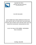 Tóm tắt luận văn Thạc sĩ Quản trị kinh doanh: Hoàn thiện hoạt động kiểm soát rủi ro tín dụng trong cho vay tiêu dùng tại Ngân hàng Thương mại cổ phần Công thương Việt Nam, chi Nhánh Ngũ Hành Sơn, thành phố Đà Nẵng