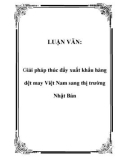 LUẬN VĂN: Giải pháp thúc đẩy xuất khẩu hàng dệt may Việt Nam sang thị trường Nhật Bản