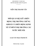 Luận văn Thạc sĩ Kinh tế: Mối quan hệ giữa biến động thị trường chứng khoán và biến động kinh tế vĩ mô ở thị trường các nước mới nổi