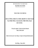 Tóm tắt Luận văn Thạc sĩ Quản trị kinh doanh: Đo lường chất lượng dịch vụ đào tạo tại trường Cao đẳng Thương mại Đà Nẵng