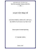 Luận văn Thạc sĩ Tài chính Ngân hàng: Giải pháp phòng chống rửa tiền qua hệ thống ngân hàng tại Việt Nam