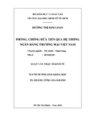 Luận văn Thạc sĩ Kinh tế: Phòng, chống rửa tiền qua hệ thống ngân hàng thương mại Việt Nam - Dương Thị Kim Loan