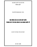 Luận văn Thạc sĩ Luật học: Hội đồng Bảo an Liên Hợp quốc trong duy trì hòa bình và an ninh quốc tế