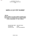 Khóa luận tốt nghiệp: Hoàn thiện các hoạt động marketing tại công ty cổ phần Đầu tư phát triển Công nghệ Điện tử Viễn thông