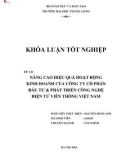 Khóa luận tốt nghiệp: Nâng cao hiệu quả hoạt động kinh doanh của Công ty Cổ phần Đầu tư và Phát triển Công nghệ Điện tử viễn thông Việt Nam