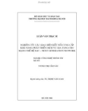 Luận văn: Nghiên cứu các giao diện kết nối cung cấp khả năng phát triển dịch vụ gia tăng cho mạng thế hệ sau