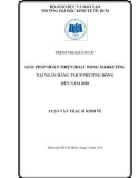 Luận văn Thạc sĩ Kinh tế: Giải pháp hoàn thiện hoạt động marketing tại Ngân hàng TMCP Phương Đông đến năm 2020