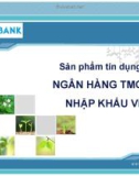 Thuyết trình: Sản phẩm tín dụng cá nhân ngân hàng TMCP xuất nhập khẩu Việt Nam