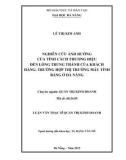 Luận văn Thạc sĩ Quản trị kinh doanh: Nghiên cứu ảnh hưởng của tính cách thương hiệu đến lòng trung thành của khách hàng - Trường hợp thị trường máy tính bảng ở Đà Nẵng