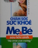 Chăm sóc sức khỏe mẹ và bé: Phần 1