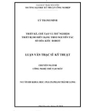 Luận văn Thạc sĩ Kĩ thuật: Thiết kế, chế tạo và thử nghiệm thiết bị đo biên dạng theo nguyên tắc số hóa kiểu robot