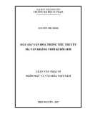 Luận văn Thạc sĩ Ngôn ngữ và văn hóa Việt Nam: Màu sắc văn hóa trong tiểu thuyết Ma Văn Kháng thời kì đổi mới