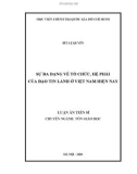 Luận án Tiến sĩ Tôn giáo học: Sự đa dạng về tổ chức, hệ phái của đạo Tin lành ở Việt Nam hiện nay