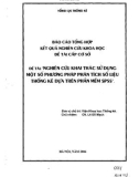 Báo cáo tổng hợp kết quả nghiên cứu khoa học cấp cơ sở: Nghiên cứu khai thác sử dụng một số phương pháp phân tích số liệu thống kê dựa trên phần mềm SPSS