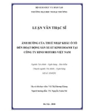 Luận văn Thạc sĩ Tài chính Ngân hàng: Ảnh hưởng của thuế nhập khẩu ô tô đến hoạt động sản xuất kinh doanh tại công ty Hino Motors Việt Nam