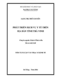 Tóm tắt luận văn thạc sĩ Kinh tế: Phát triển dịch vụ y tế trên địa bàn tỉnh Trà Vinh