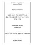 Tóm tắt luận văn thạc sĩ: Kiểm soát chi phí xây lắp tại Công ty Cổ phần xây dựng Bình Định