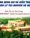 ĐỀ TÀI ỨNG DỤNG GIS VÀ VIỄN THÁM TRONG QUẢN LÝ TÀI NGUYÊN VÀ MÔI TRƯỜNG 