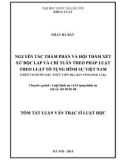 Tóm tắt luận văn Thạc sĩ Luật học: Nguyên tắc thẩm phán và hội thẩm xét xử độc lập và chỉ tuân theo pháp luật theo luật tố tụng hình sự Việt Nam