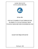 Luận văn Thạc sĩ Vật lý: Chế tạo và nghiên cứu quá trình hấp thụ Plasmon của các hạt nano bạc nhằm ứng dụng trong diệt khuẩn Escherichia coli