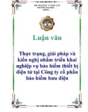 Luận văn: Thực trạng, giải pháp và kiến nghị nhằm triển khai nghiệp vụ bảo hiểm thiết bị điện tử tại Công ty cổ phần bảo hiểm bưu điện