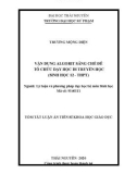 Tóm tắt luận án Tiến sĩ Khoa học Giáo dục: Vận dụng Algorit sáng chế để tổ chức dạy học di truyền học (Sinh học 12 – Trung học phổ thông)