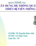 Đề tài: Xây dựng hệ thống quản lý thiết bị viễn thông